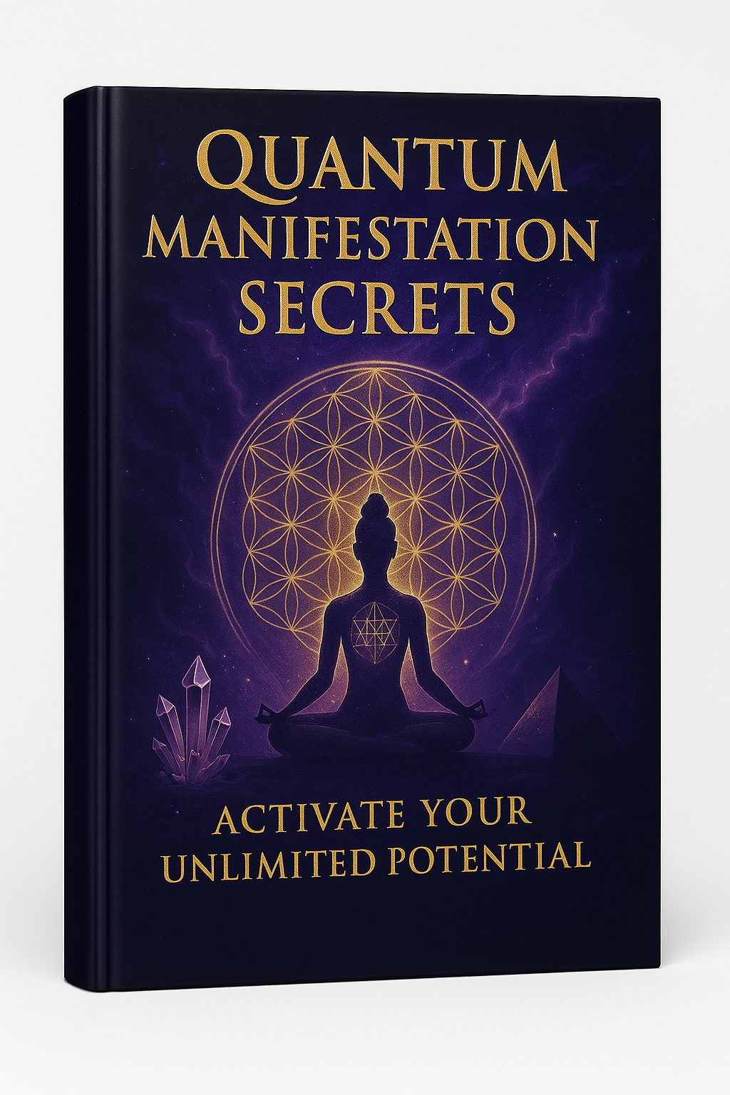 Quantum Manifestation Secrets, Activate Your Unlimited Potential